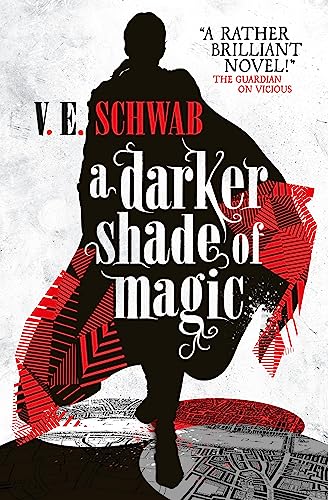 A Darker Shade of Magic 01: V. E. Schwab von Bloomsbury